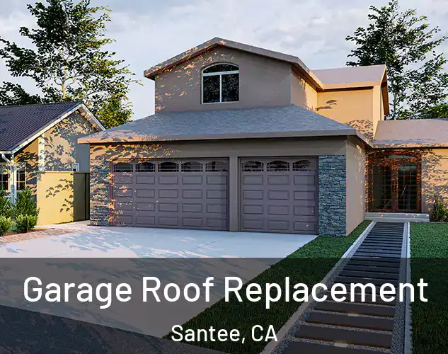  Garage Roof Replacement Santee, CA