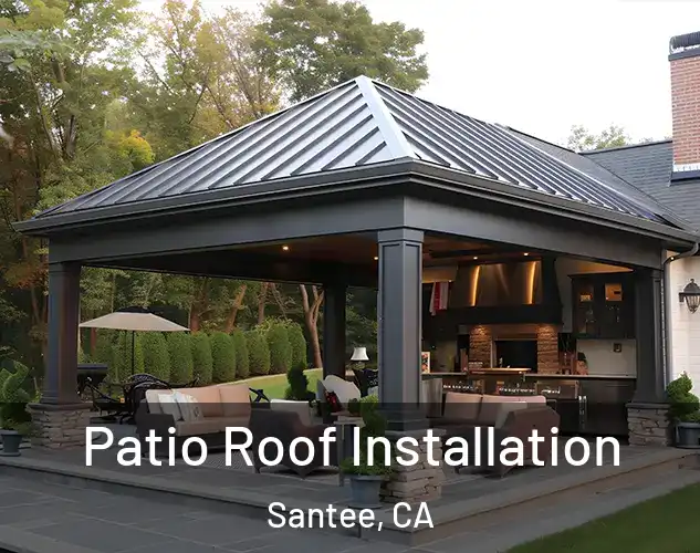  Patio Roof Installation Santee, CA